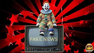 Fake News 💥 Fausses Nouvelles 📽 🎬 🎞 ↗️➡️↘️↙️ 🤡