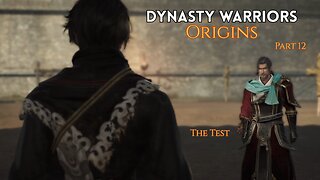 Dynasty Warriors Origin Part 12 - The Test