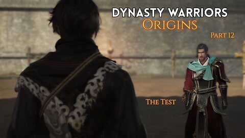 Dynasty Warriors Origin Part 12 - The Test