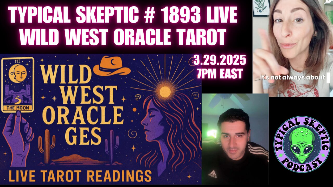 🃏 The Cards Never Lie: LIVE Tarot with Wild West Oracle GES - Typical Skeptic # 1893