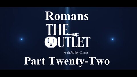Romans part 22