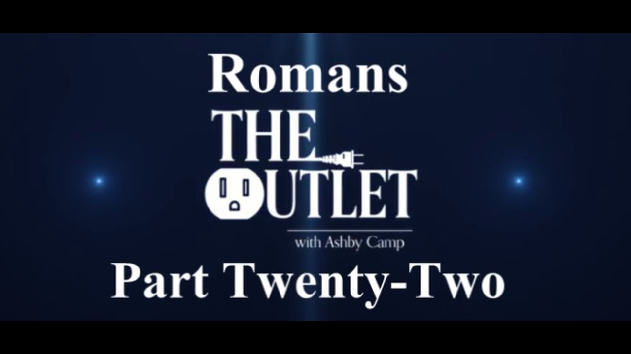 Romans part 22