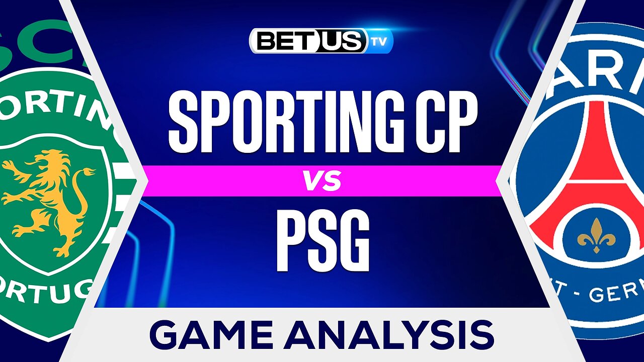Sporting CP vs PSG | Champions League Game Preview