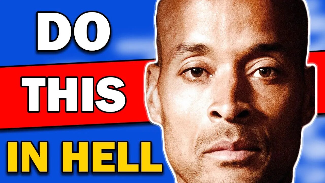 David Goggins: What I Learn From Being In 3 Weeks Of Hell!