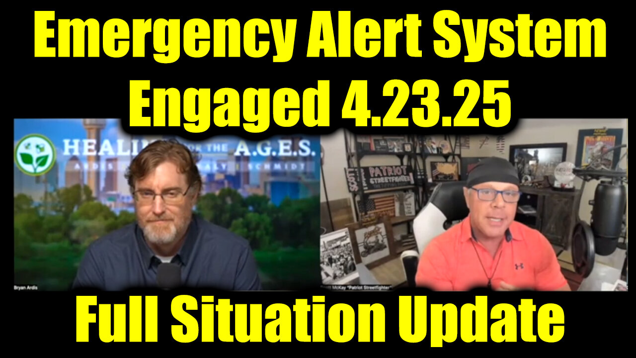 Scott McKay & Dr. Bryan Ardis Full Situation Update 4.23.25 - Emergency Alert System Engaged