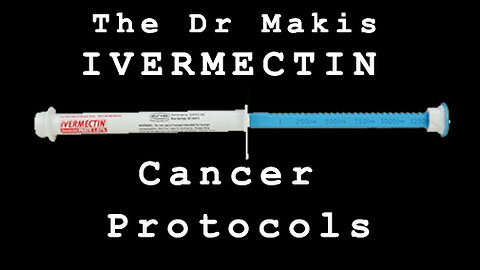 Ivermectin Paste Cancer Treatment Dosing (Dr. Makis Protocol)