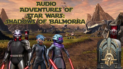 Audio Adventures of Star Wars: Shadows of BalMorra