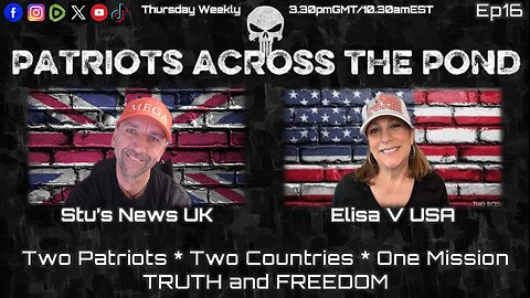 Patriots Across The Pond Ep 16 - Weekly Show LIVE - 1030amEST/3.30pm GMT
