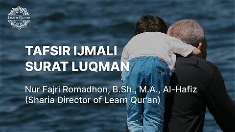 LQTIME 2025-5-23 | Tafsir Ijmali Surat Luqman