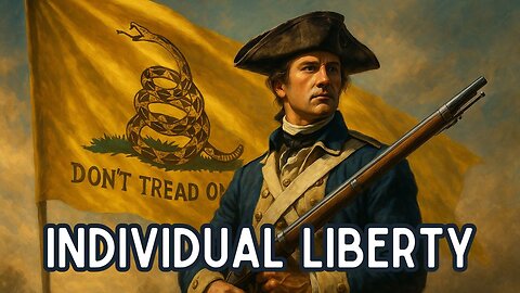America’s Revolution Had One Goal: Individual Liberty