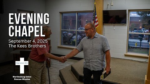 September 4 2025 | Evening Chapel | The Kees Brothers