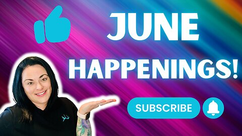 June Happenings!