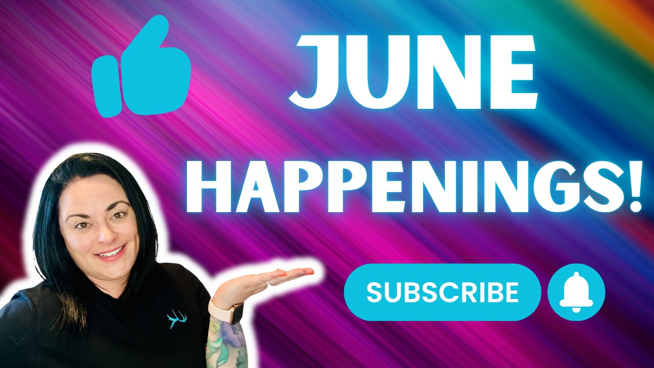 June Happenings!
