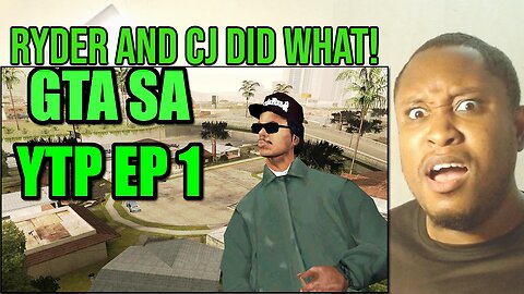 GTA SA [YTP] EP 1 Reaction