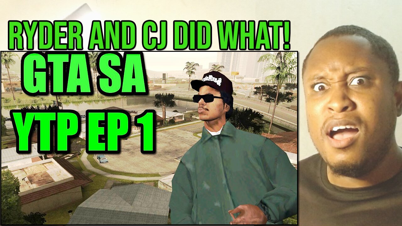 GTA SA [YTP] EP 1 Reaction