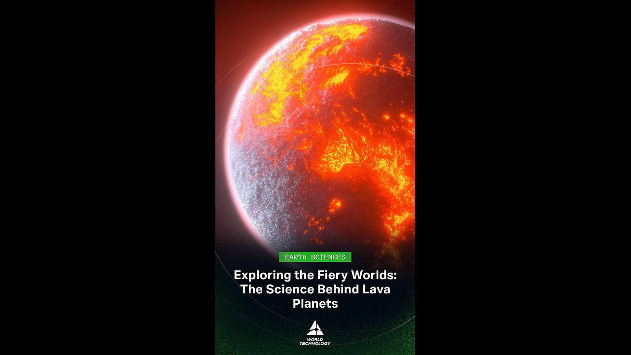 Lava Worlds Are Real and They’re Hotter Than You Think #Exoplanets #LavaPlanet #WorldTechnology