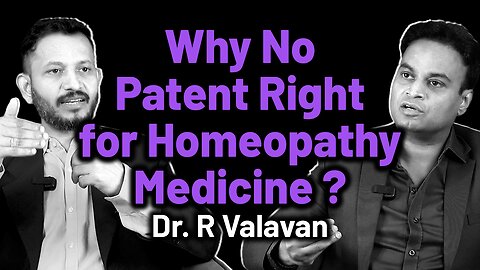 Why No Patent Rights For Homeopathy Medicine? Medicine Health Facts | Dr. Bharadwaz | Dr. R Valavan