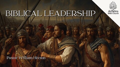 Great Texts of The Bible: Biblical Leadership, Membership and Discipleship | Judges | Pastor Hixson