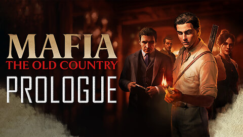 (1/15) Mafia: The Old Country - Prologue - Tremori