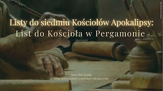 Listy do siedmiu Kościołów Apokalipsy: List do Kościoła w Pergamonie (19.03.2025)