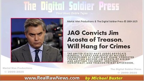 JAG Convicts Jim Acosta of Treason, Will Hang for Crimes!