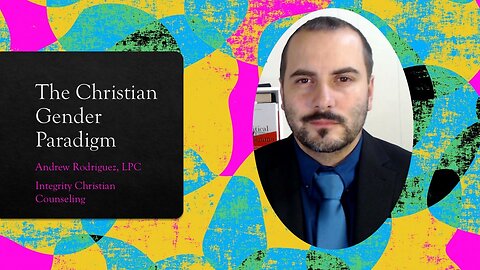 The Christian Gender Paradigm | Presentation at ACHHS 2024 Conference