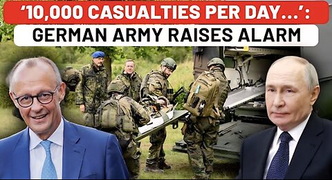 Germany Planning For War With Russia? Army’s Medical Services Chief Gives Estimate Of Likely Losses