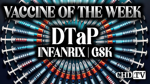 DTap Infanrix - Vaccine of the Week