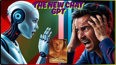 The New Chat GPT Is Encouraging People To Go Crazy. The Martian / Movie on Rumble