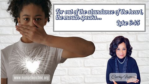 Out of the Abundance of the Mouth, the Heart Speaks by Cathy Foster