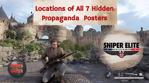 Locations of all 7 hidden propaganda posters for Sniper Elite Resistance