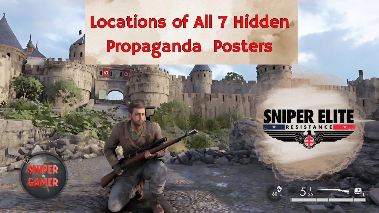 Locations of all 7 hidden propaganda posters for Sniper Elite Resistance