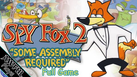 Awful Plays - Spy Fox 2: "Some Assembly Required" [Full Game]