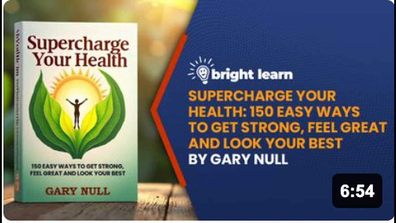 BrightLearn - Supercharge Your Health: 150 Easy Ways to Get Strong, Feel Great and Look Your Best by Gary Null
