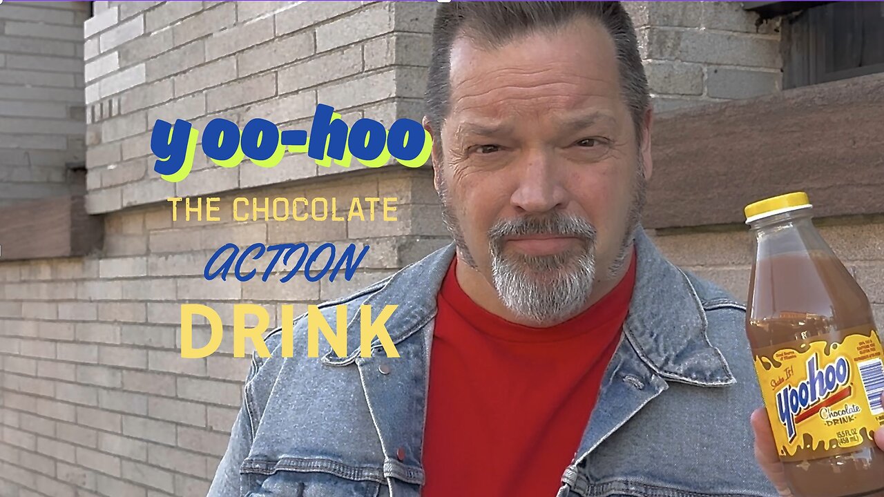 YOO-HOO: THE DELICIOUS CHOCOLATE ACTION DRINK