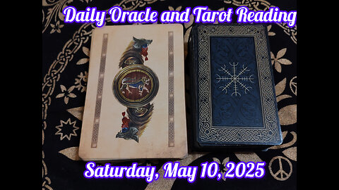 Daily Oracle and Tarot Reading: Saturday, May 10, 2025