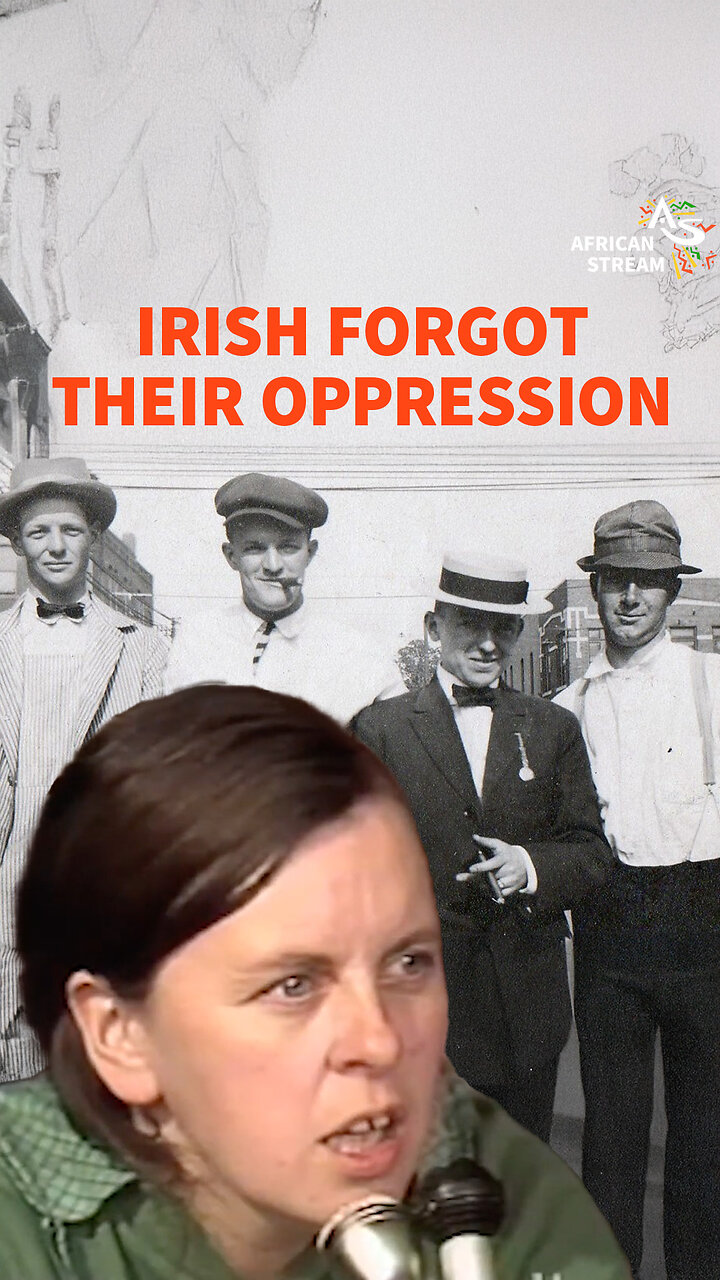 IRISH FORGOT THEIR OPPRESSION