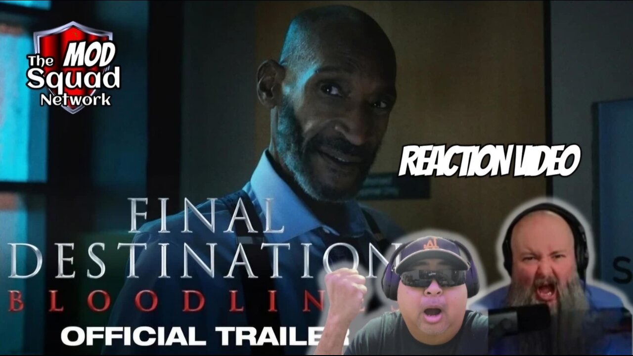 Final Destination: Bloodline Trailer Reaction Video l The MOD Squad Network