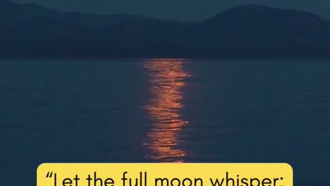 Let the full moon...