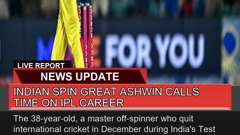 Indian Spin Great Ashwin Calls Time on Ipl Career