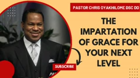 The Impartation of Grace for Your Next Level – Pastor Chris Oyakhilome