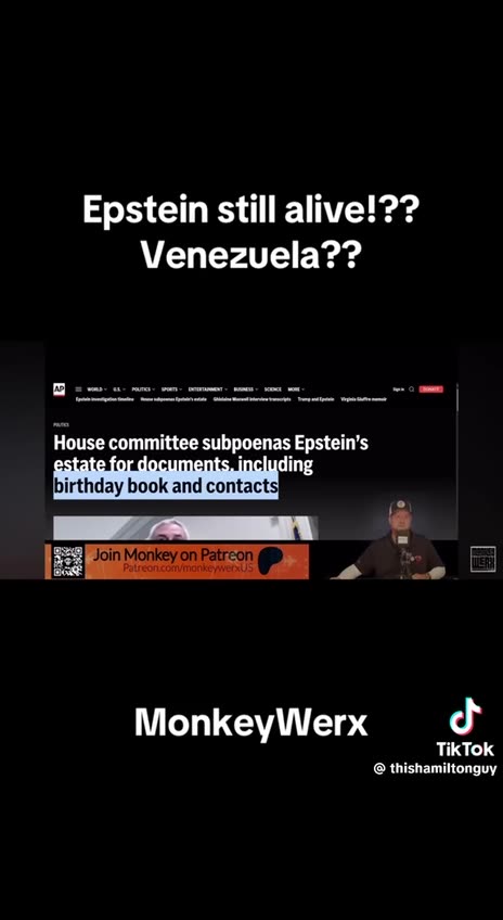 MONKEYWERX-Epstein still alive and in Venezuela??