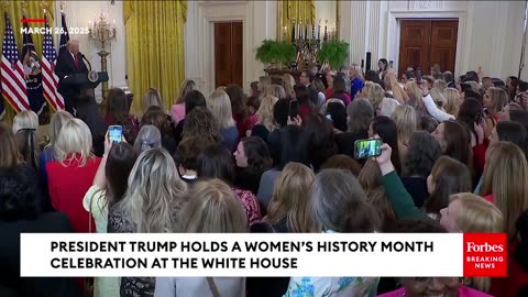 Trump Claims That 'We're Ending The Marxist War On Women' At Women's History Month Event