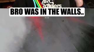 Bro was IN the walls!