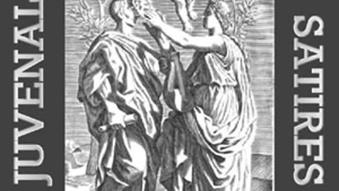 "Satires" by Juvenal [FULL AUDIOBOOK]