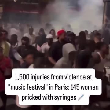 1,500 injuries from violence at "music festival" in Paris: 145 women pricked with syringes. 🤬🤦‍♂️☠️🤯 say goodbye to Paris and get Emmanuel Macron and his husband to the gallows.