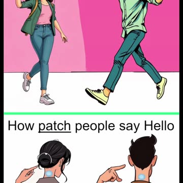 You Won't Believe How 'Patch People' say hello