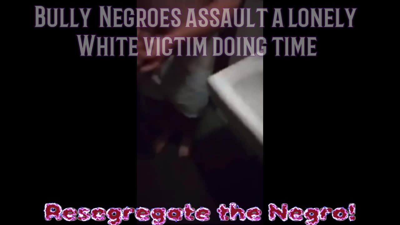 Negro prisoners assault lonely White prisoner doing time, with some Nick Fuentes added commentary