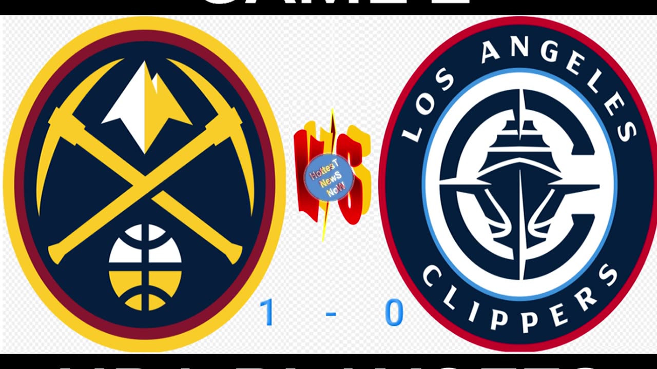 Game 2, Nuggets vs Clippers