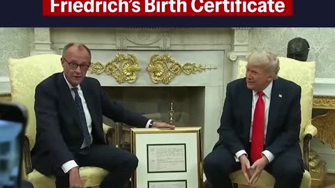 German Chancellor Merz presents POTUS with the birth certificate of President Trump's Grandfather